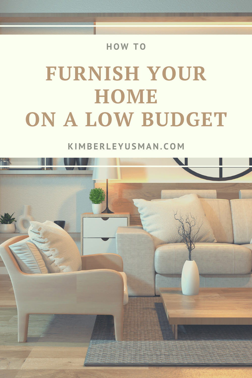 furnishing your home on a low budget Furnishing Your Home on a Low Budget- Pinterest image