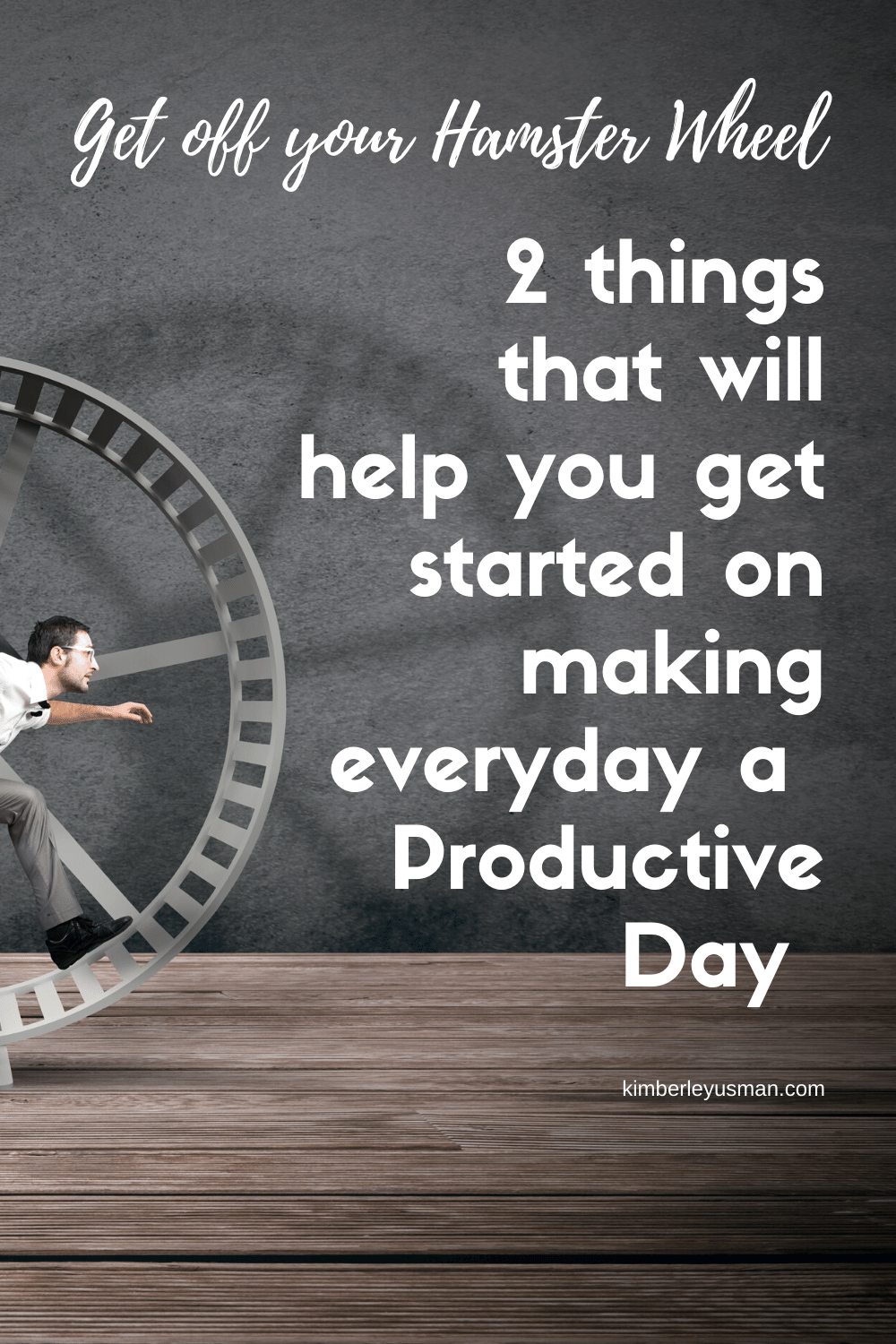pinterest image- 2 things i do to make everyday a productive day