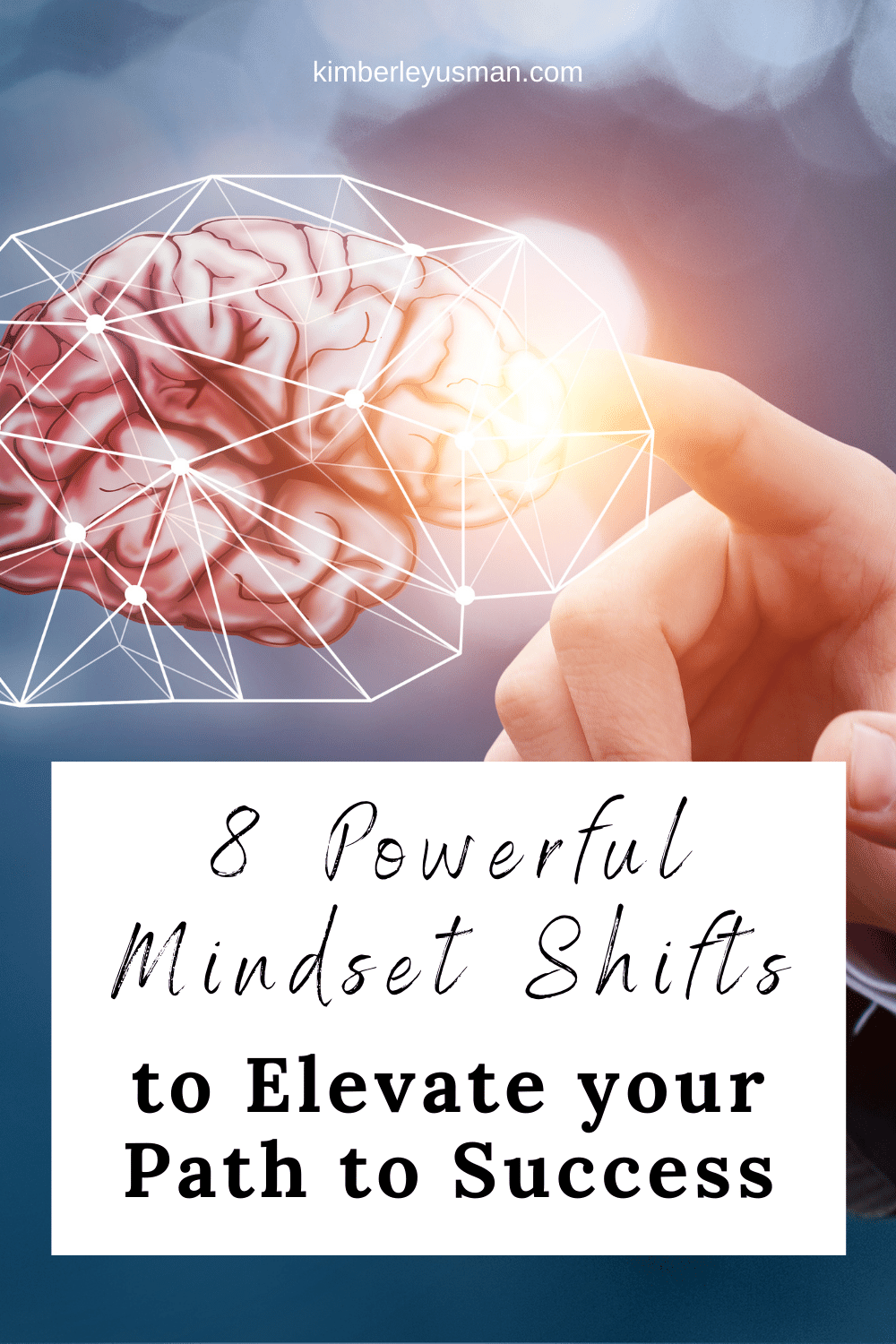 Powerful Mindset Shifts For Success - Kimberley Usman